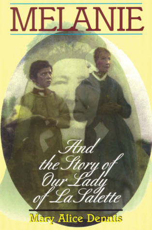 Melanie: And the Story of Our Lady of La Salette (Paperback)