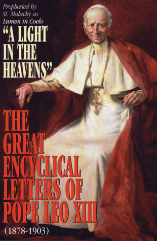 The Great Encyclical Letters of Pope Leo XIII, 1878-1903: Or a Light in the Heavens (Paperback)