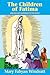 The Children Of Fatima: And...