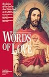 Words of Love: Revelations of Our Lord to Three Victim Souls in the 20th Century