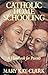 Catholic Home Schooling by Mary Kay Clark