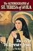 The Autobiography of St. Teresa Of Avila: The Life of St. Teresa of Jesus