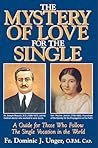 The Mystery of Love for the Single: A Guide for Those Who Follow the Single Vocation in the World