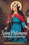 Saint Philomena: Powerful With God Saint Philomena: Powerful With God