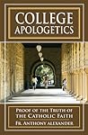 College Apologetics: Proof of the Truth of the Catholic Faith