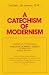 A Catechism of Modernism