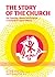 The Story of the Church: Her Founding, Mission and Progress: A Textbook in Church History (Paperback)