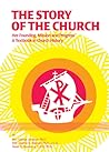 The Story of the Church: Her Founding, Mission and Progress: A Textbook in Church History (Paperback)
