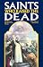 Saints Who Raise the Dead: ...