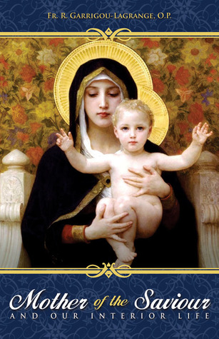 Mother of the Saviour: And Our Interior Life