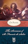 The Sermons of St. Francis de Sales by Francis de Sales