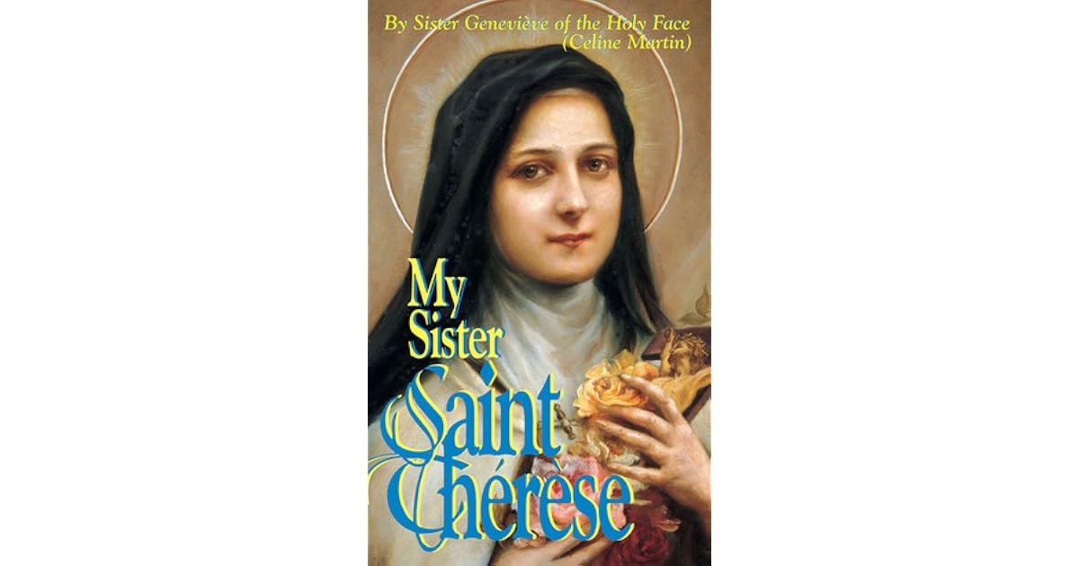 My Sister Saint Therese by Celine Martin