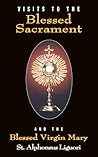 Visits To The Blessed Sacrament and the Blessed Virgin Mary Visits To The Blessed Sacrament and the Blessed Virgin Mary