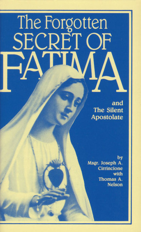 The Forgotten Secret of Fatima: And the Silent Apostolate (Paperback)