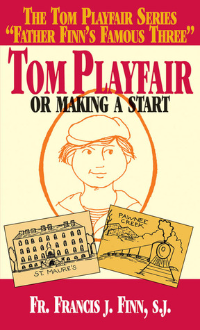Tom Playfair: Or Making a Start (Tom Playfair #1)