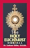 The Holy Eucharist: Our All