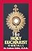 The Holy Eucharist: Our All