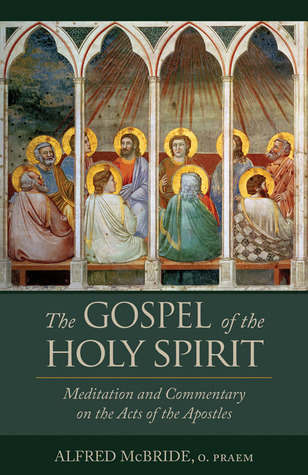 The Gospel of the Holy Spirit: Meditation and Commentary on the Acts of the Apostles (Paperback)