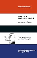 Kindly Inquisitors: The New Attacks on Free Thought, Expanded Edition