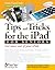 Tips and Tricks for the iPad for Seniors (Computer Books for Seniors series)