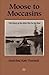 Moose to Moccasins: The Story of Ka Kita Wa Pa No Kwe