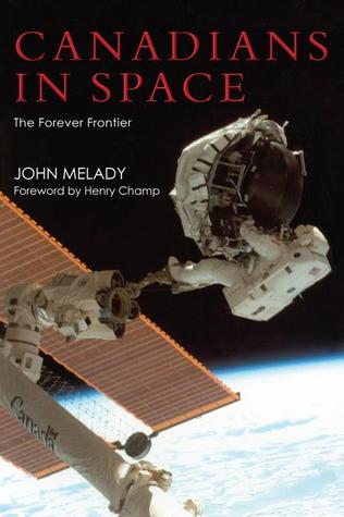 Canadians in Space: The Forever Frontier