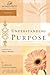 Understanding Purpose (Women of Faith Study Guide)