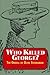 Who Killed George?: The Ordeal of Olive Sternaman