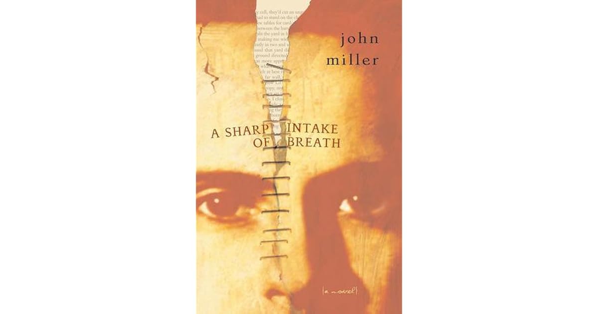 A Sharp Intake of Breath by John Miller