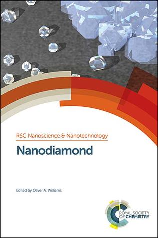 Nanodiamond (Nanoscience & Nanotechnology Series)