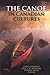 The Canoe in Canadian Cultures