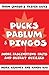 Pucks, Pablum and Pingos by Mark Kearney