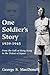 One Soldier's Story: 1939-1...