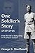 One Soldier's Story by George S. MacDonell
