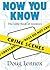 Now You Know Crime Scenes by Doug Lennox