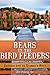 Bears in the Bird Feeders: ...
