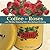 Coffee for Roses: ...and 70 Other Misleading Myths About Backyard Gardening