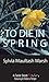 To Die in Spring (Rebecca T...