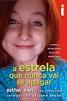 A estrela que nunca vai se apagar by Esther Earl