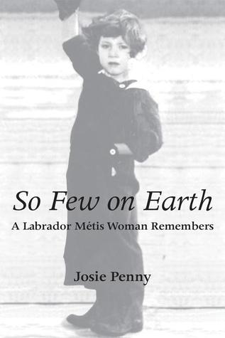 So Few on Earth: A Labrador Métis Woman Remembers (Paperback)
