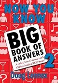 Now You Know Big Book of Answers 2: A Collection of Classics with 150 Fascinating New Items