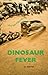 Dinosaur Fever