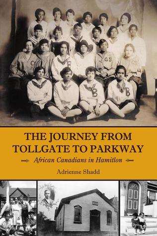 The Journey from Tollgate to Parkway: African Canadians in Hamilton (Paperback)