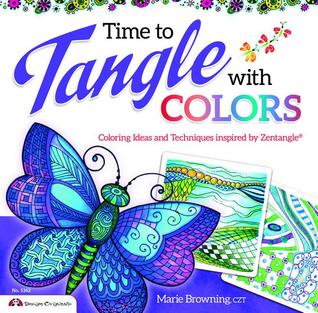 Time to Tangle with Colors: Coloring Ideas and Techniques Inspired by Zentangle® (Paperback)