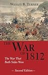 The War of 1812: The War That Both Sides Won The War of 1812: The War That Both Sides Won