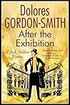 After the Exhibition (Jack Haldean Murder Mystery, #8) After the Exhibition (Jack Haldean Murder Mystery, #8)
