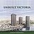 Unbuilt Victoria (The City That Might Have Been, 3)