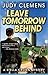 Leave Tomorrow Behind (Stel...