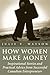 How Women Make Money by Julie V. Watson