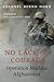 No Lack of Courage: Operati...